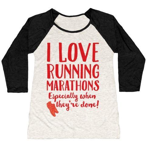 Virgin Teez  Baseball Tee Women's Tri-Blend Baseball Tee / small / Oatmeal / Black I LOVE RUNNING MARATHONS ESPECIALLY WHEN THEY'RE OVER WOMEN'S TRI-BLEND BASEBALL TEE