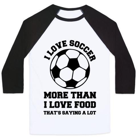 Virgin Teez  Baseball Tee Unisex Classic Baseball Tee / x-small / White/Black I LOVE SOCCER MORE THAN FOOD UNISEX CLASSIC BASEBALL TEE