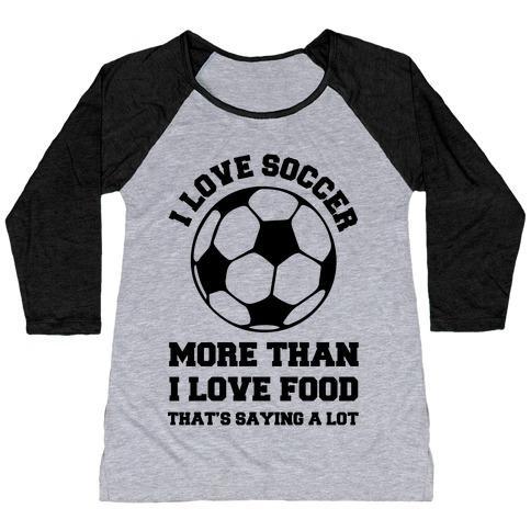 Virgin Teez  Baseball Tee Women's Tri-Blend Baseball Tee / small / Athletic Gray / Black I LOVE SOCCER MORE THAN FOOD WOMEN'S TRI-BLEND BASEBALL TEE