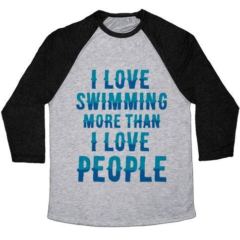 Virgin Teez  Baseball Tee Unisex Tri-Blend Baseball Tee / small / Athletic Gray / Black I LOVE SWIMMING MORE THAN I LOVE PEOPLE UNISEX TRI-BLEND BASEBALL TEE