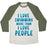 Virgin Teez  Baseball Tee Unisex Tri-Blend Baseball Tee / small / Oatmeal / Moss I LOVE SWIMMING MORE THAN I LOVE PEOPLE UNISEX TRI-BLEND BASEBALL TEE