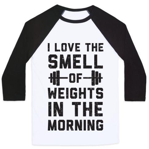 Virgin Teez  Baseball Tee Unisex Classic Baseball Tee / x-small / White/Black I LOVE THE SMELL OF WEIGHTS IN THE MORNING UNISEX CLASSIC BASEBALL TEE