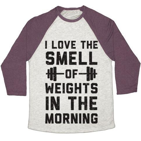 Virgin Teez  Baseball Tee Unisex Tri-Blend Baseball Tee / small / Oatmeal / Maroon I LOVE THE SMELL OF WEIGHTS IN THE MORNING UNISEX TRI-BLEND BASEBALL TEE