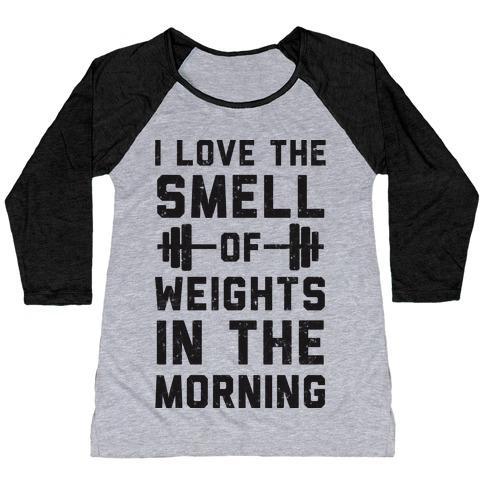 Virgin Teez  Baseball Tee Women's Tri-Blend Baseball Tee / small / Athletic Gray / Black I LOVE THE SMELL OF WEIGHTS IN THE MORNING WOMEN'S TRI-BLEND BASEBALL TEE