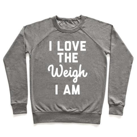 Virgin Teez  Pullover Crewneck Sweatshirt / x-small / Heathered Gray I LOVE THE WEIGH I AM CREWNECK SWEATSHIRT