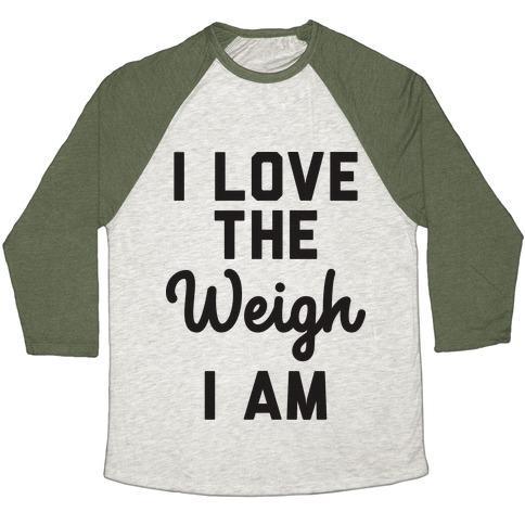 Virgin Teez  Baseball Tee Unisex Tri-Blend Baseball Tee / small / Oatmeal / Moss I LOVE THE WEIGH I AM UNISEX TRI-BLEND BASEBALL TEE