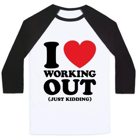 Virgin Teez  Baseball Tee Unisex Classic Baseball Tee / x-small / White/Black I LOVE WORKING OUT (JUST KIDDING) UNISEX CLASSIC BASEBALL TEE