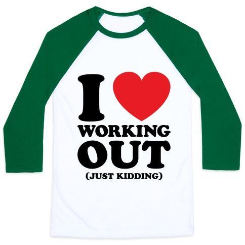 Virgin Teez  Baseball Tee Unisex Classic Baseball Tee / x-small / White/Dark Green I LOVE WORKING OUT (JUST KIDDING) UNISEX CLASSIC BASEBALL TEE