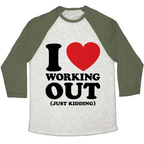 Virgin Teez  Baseball Tee Unisex Tri-Blend Baseball Tee / small / Oatmeal / Moss I LOVE WORKING OUT (JUST KIDDING) UNISEX TRI-BLEND BASEBALL TEE