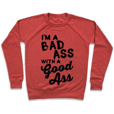 Virgin Teez  Pullover Crewneck Sweatshirt / x-small / Heathered Red I'M A BADASS WITH A GOOD ASS CREWNECK SWEATSHIRT