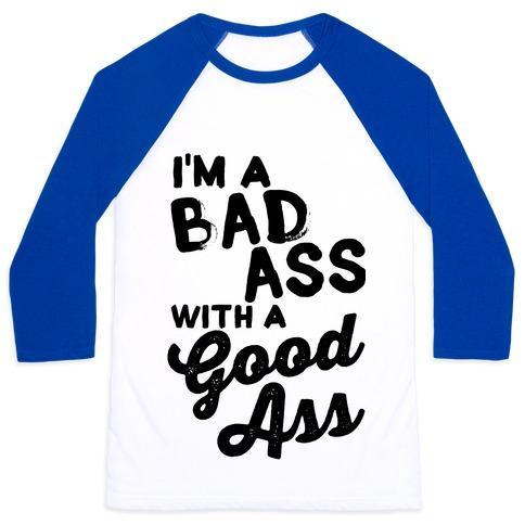 Virgin Teez  Baseball Tee Unisex Classic Baseball Tee / x-small / White/Blue I'M A BADASS WITH A GOOD ASS UNISEX CLASSIC BASEBALL TEE