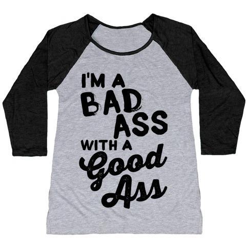 Virgin Teez  Baseball Tee Women's Tri-Blend Baseball Tee / small / Athletic Gray / Black I'M A BADASS WITH A GOOD ASS WOMEN'S TRI-BLEND BASEBALL TEE