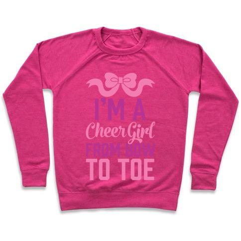 Virgin Teez  Pullover Crewneck Sweatshirt / x-small / Deep Pink I'M A CHEER GIRL FROM BOW TO TOE CREWNECK SWEATSHIRT