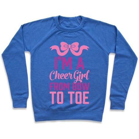 Virgin Teez  Pullover Crewneck Sweatshirt / x-small / Heathered Blue I'M A CHEER GIRL FROM BOW TO TOE CREWNECK SWEATSHIRT