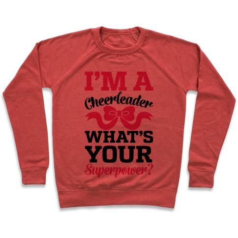 Virgin Teez  Pullover Crewneck Sweatshirt / x-small / Heathered Red I'M A CHEERLEADER, WHAT'S YOUR SUPERPOWER? CREWNECK SWEATSHIRT