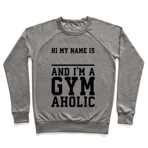 Virgin Teez  Pullover Crewneck Sweatshirt / x-small / Heathered Gray I'M A GYMAHOLIC CREWNECK SWEATSHIRT