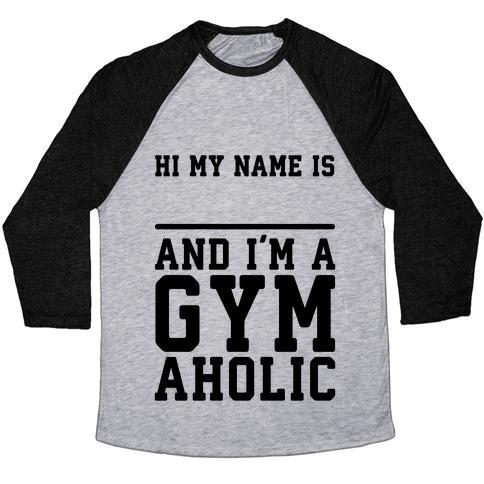 Virgin Teez  Baseball Tee Unisex Tri-Blend Baseball Tee / small / Athletic Gray / Black I'M A GYMAHOLIC UNISEX TRI-BLEND BASEBALL TEE
