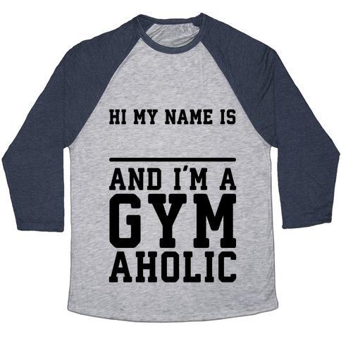 Virgin Teez  Baseball Tee Unisex Tri-Blend Baseball Tee / small / Athletic Gray / Navy I'M A GYMAHOLIC UNISEX TRI-BLEND BASEBALL TEE