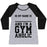 Virgin Teez  Baseball Tee Women's Tri-Blend Baseball Tee / small / Athletic Gray / Black I'M A GYMAHOLIC WOMEN'S TRI-BLEND BASEBALL TEE