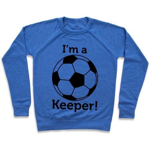 Virgin Teez  Pullover Crewneck Sweatshirt / x-small / Heathered Blue I'M A KEEPER CREWNECK SWEATSHIRT
