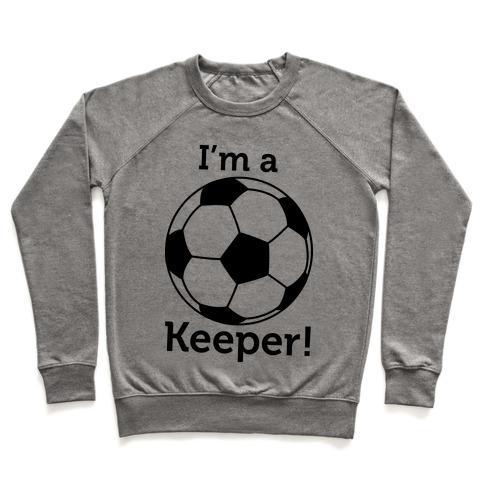 Virgin Teez  Pullover Crewneck Sweatshirt / x-small / Heathered Gray I'M A KEEPER CREWNECK SWEATSHIRT