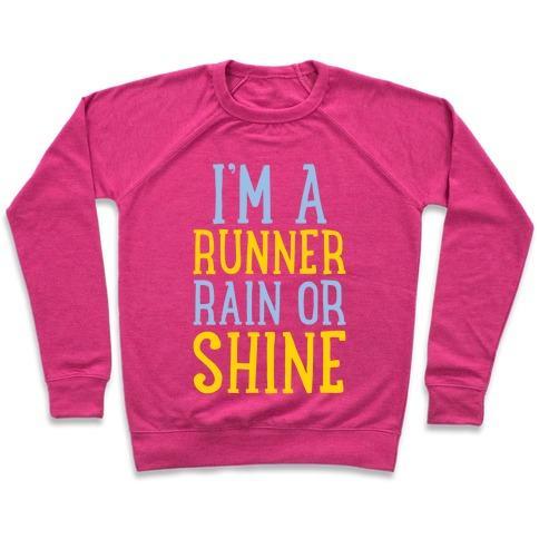 Virgin Teez  Pullover Crewneck Sweatshirt / x-small / Deep Pink I'M A RUNNER, RAIN OR SHINE CREWNECK SWEATSHIRT