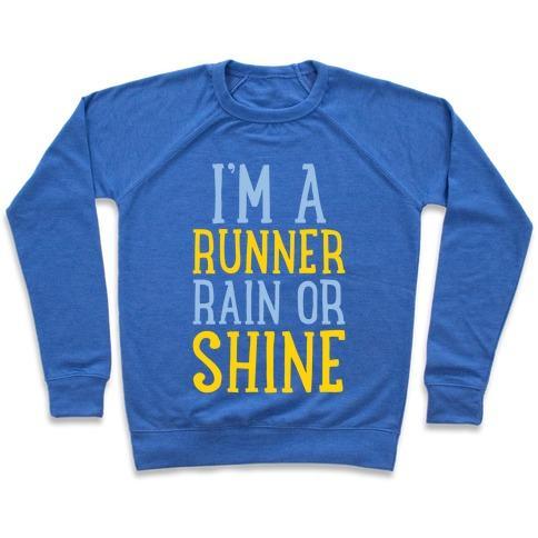 Virgin Teez  Pullover Crewneck Sweatshirt / x-small / Heathered Blue I'M A RUNNER, RAIN OR SHINE CREWNECK SWEATSHIRT