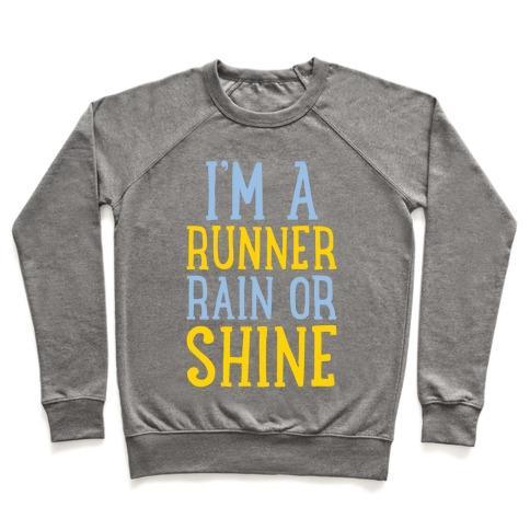 Virgin Teez  Pullover Crewneck Sweatshirt / x-small / Heathered Gray I'M A RUNNER, RAIN OR SHINE CREWNECK SWEATSHIRT