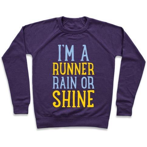 Virgin Teez  Pullover Crewneck Sweatshirt / x-small / Purple I'M A RUNNER, RAIN OR SHINE CREWNECK SWEATSHIRT