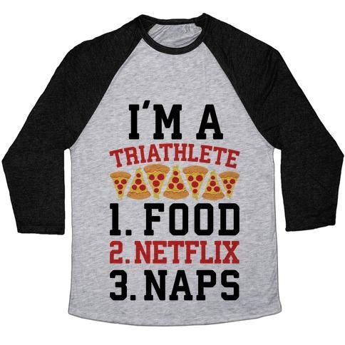 Virgin Teez  Baseball Tee Unisex Tri-Blend Baseball Tee / small / Athletic Gray / Black I'M A TRIATHLETE: FOOD, NETFLIX, AND NAPS UNISEX TRI-BLEND BASEBALL TEE