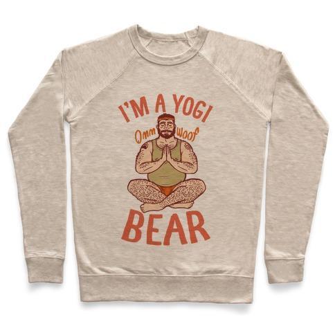 Virgin Teez  Pullover Crewneck Sweatshirt / x-small / Heathered Oatmeal I'M A YOGI BEAR CREWNECK SWEATSHIRT