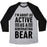 Virgin Teez  Baseball Tee Unisex Tri-Blend Baseball Tee / small / Athletic Gray / Black I'M ABOUT AS ACTIVE AS A HIBERNATING BEAR UNISEX TRI-BLEND BASEBALL TEE