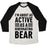 Virgin Teez  Baseball Tee Unisex Tri-Blend Baseball Tee / small / Oatmeal / Black I'M ABOUT AS ACTIVE AS A HIBERNATING BEAR UNISEX TRI-BLEND BASEBALL TEE