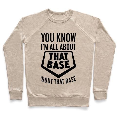 Virgin Teez  Pullover Crewneck Sweatshirt / x-small / Heathered Oatmeal I'M ALL ABOUT THAT BASE CREWNECK SWEATSHIRT