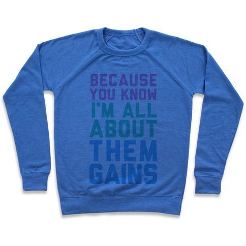 Virgin Teez  Pullover Crewneck Sweatshirt / x-small / Heathered Blue I'M ALL ABOUT THEM GAINS CREWNECK SWEATSHIRT