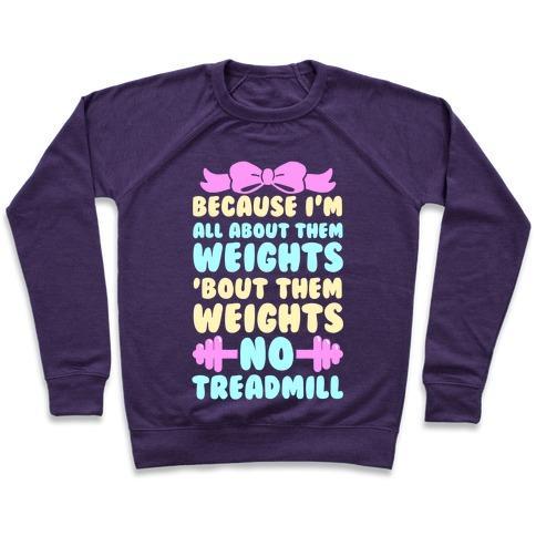 Virgin Teez  Pullover Crewneck Sweatshirt / x-small / Purple I'M ALL ABOUT THEM WEIGHTS, 'BOUT THEM WEIGHTS, NO TREADMILL CREWNECK SWEATSHIRT