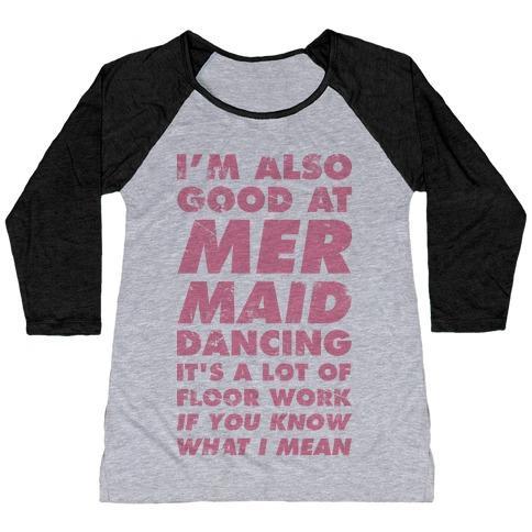 Virgin Teez  Baseball Tee Women's Tri-Blend Baseball Tee / small / Athletic Gray / Black I'M ALSO GOOD AT MERMAID DANCING WOMEN'S TRI-BLEND BASEBALL TEE