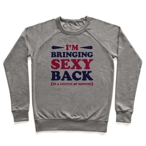 Virgin Teez  Pullover Crewneck Sweatshirt / x-small / Heathered Gray I'M BRINGING SEXY BACK CREWNECK SWEATSHIRT
