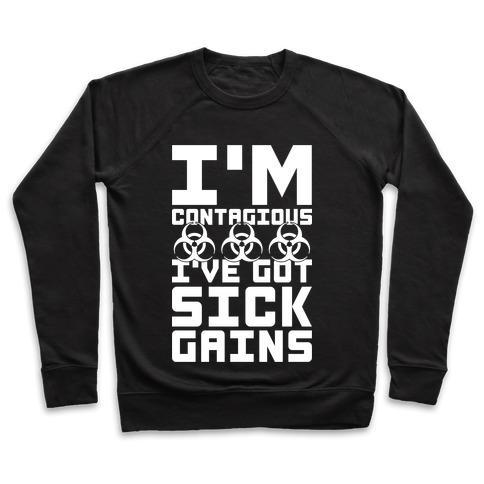 Virgin Teez  Pullover Crewneck Sweatshirt / x-small / Black I'M CONTAGIOUS I'VE GOT SICK GAINS CREWNECK SWEATSHIRT