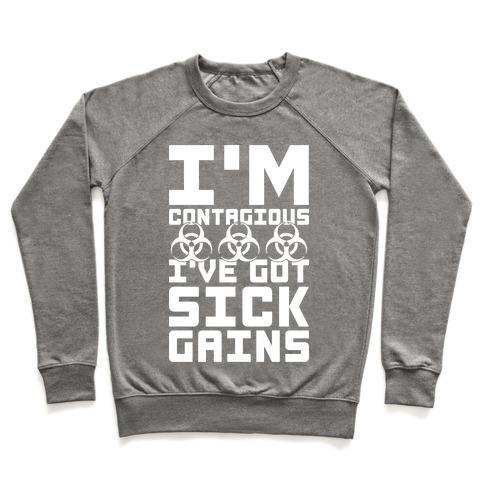 Virgin Teez  Pullover Crewneck Sweatshirt / x-small / Heathered Gray I'M CONTAGIOUS I'VE GOT SICK GAINS CREWNECK SWEATSHIRT
