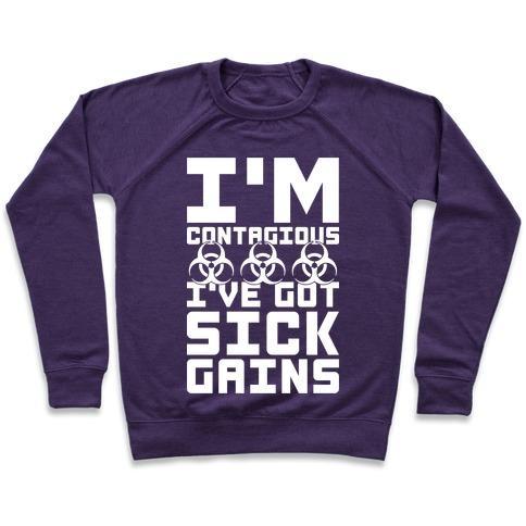 Virgin Teez  Pullover Crewneck Sweatshirt / x-small / Purple I'M CONTAGIOUS I'VE GOT SICK GAINS CREWNECK SWEATSHIRT