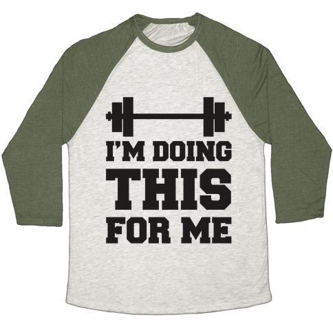Virgin Teez  Baseball Tee Unisex Tri-Blend Baseball Tee / small / Oatmeal / Moss I'M DOING THIS FOR ME UNISEX TRI-BLEND BASEBALL TEE