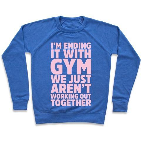 Virgin Teez  Pullover Crewneck Sweatshirt / x-small / Heathered Blue I'M ENDING IT WITH GYM CREWNECK SWEATSHIRT