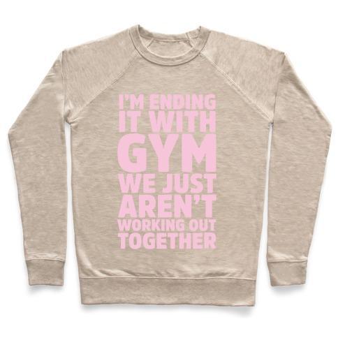 Virgin Teez  Pullover Crewneck Sweatshirt / x-small / Heathered Oatmeal I'M ENDING IT WITH GYM CREWNECK SWEATSHIRT
