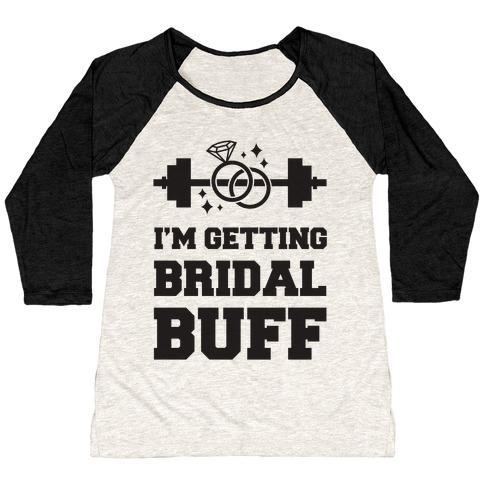Virgin Teez  Baseball Tee Women's Tri-Blend Baseball Tee / small / Oatmeal / Black I'M GETTING BRIDAL BUFF WOMEN'S TRI-BLEND BASEBALL TEE
