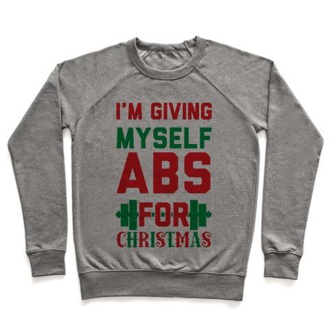 Virgin Teez  Pullover Crewneck Sweatshirt / x-small / Heathered Gray I'M GIVING MYSELF ABS FOR CHRISTMAS CREWNECK SWEATSHIRT