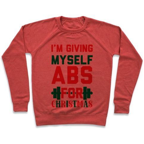 Virgin Teez  Pullover Crewneck Sweatshirt / x-small / Heathered Red I'M GIVING MYSELF ABS FOR CHRISTMAS CREWNECK SWEATSHIRT