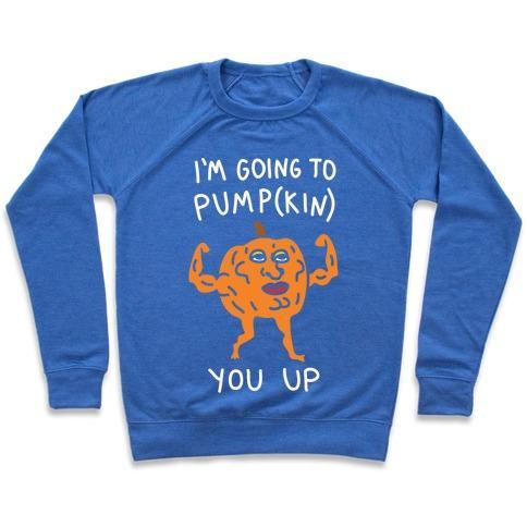 Virgin Teez  Pullover Crewneck Sweatshirt / x-small / Heathered Blue I'M GOING TO PUMPKIN YOU UP CREWNECK SWEATSHIRT