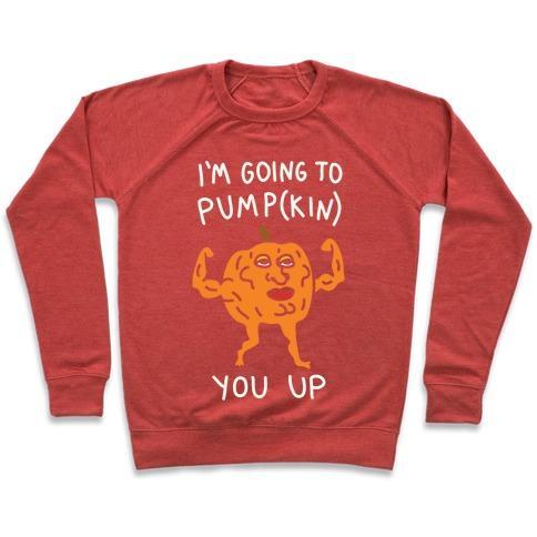Virgin Teez  Pullover Crewneck Sweatshirt / x-small / Heathered Red I'M GOING TO PUMPKIN YOU UP CREWNECK SWEATSHIRT