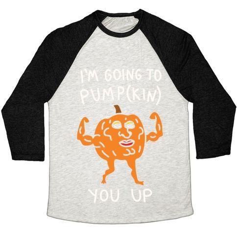 Virgin Teez  Baseball Tee Unisex Tri-Blend Baseball Tee / small / Oatmeal / Black I'M GOING TO PUMPKIN YOU UP UNISEX TRI-BLEND BASEBALL TEE
